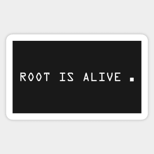 Root is alive. Sticker